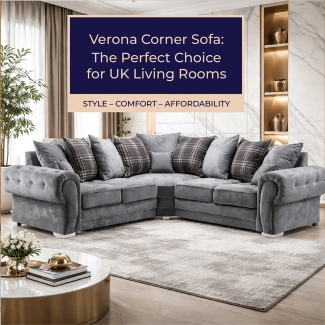 Verona Corner Sofa – The Perfect Choice for UK Living Rooms