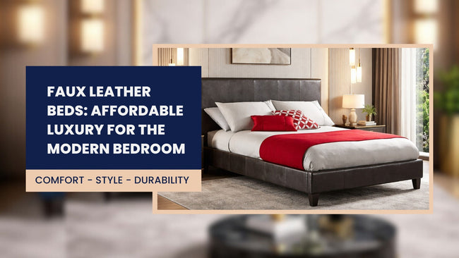 Faux Leather Beds: Affordable Luxury for the Modern Bedroom