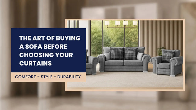 The Art of Buying a Sofa Before Choosing Your Curtains